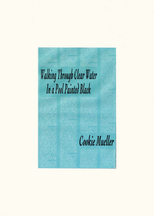 Walking Through Clear Water MIT Press Edition, Semiotext(e), Cookie Mueller
